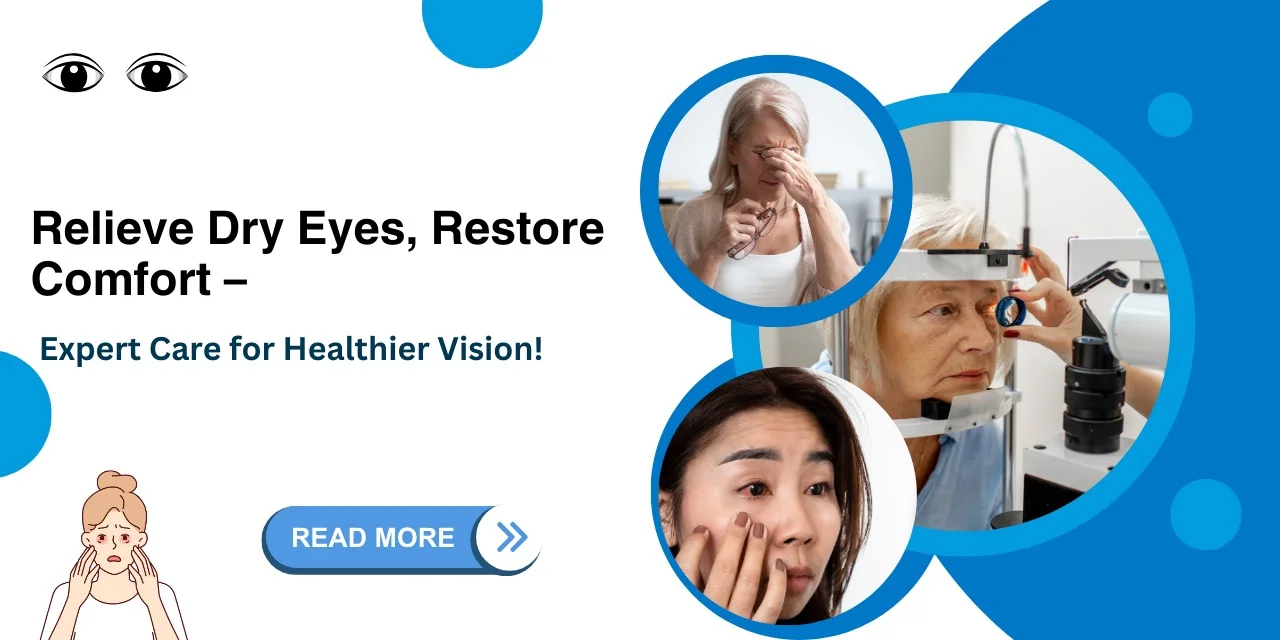 Relieve Dry Eyes, Restore Comfort